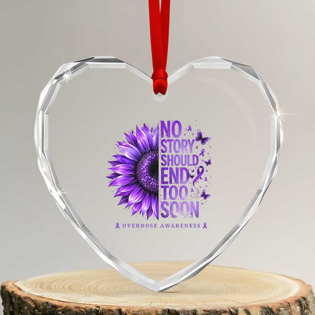 No Story Should End Too Soon Purple Sunflower Overdose Awareness Heart Crystal Glass Ornament TS10 Transparent Glass 3'' Heart Print Your Wear
