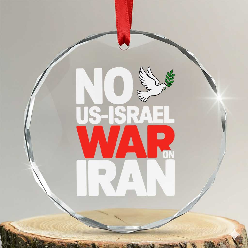 No US Israel War On Iran Crystal Glass Ornament Anti War Peace Dove TS02 Transparent Glass 3'' Circle Print Your Wear