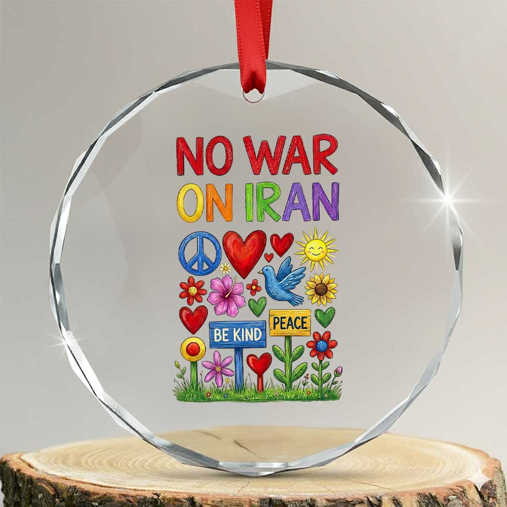 No War On Iran Colorful Peace Protest Crystal Glass Ornament Anti War Activist Statement TS02 Transparent Glass 3'' Circle Print Your Wear