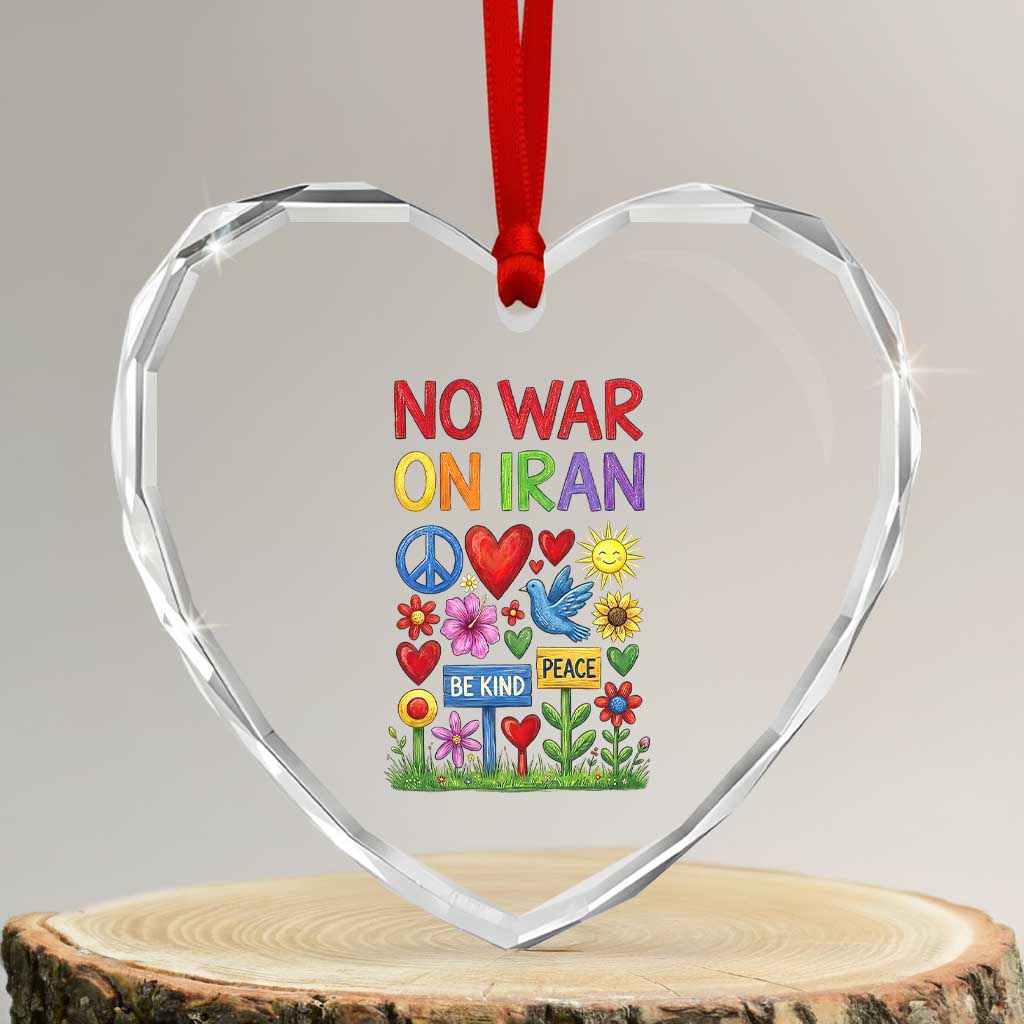 No War On Iran Colorful Peace Protest Heart Crystal Glass Ornament Anti War Activist Statement TS02 Transparent Glass 3'' Heart Print Your Wear