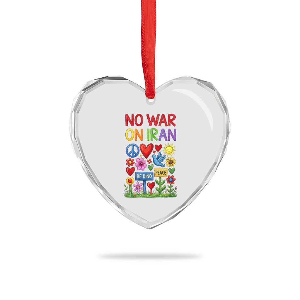 No War On Iran Colorful Peace Protest Heart Crystal Glass Ornament Anti War Activist Statement TS02 Print Your Wear