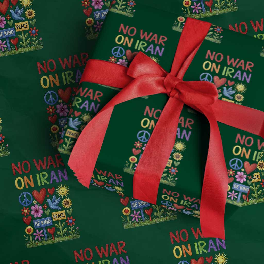 No War On Iran Colorful Peace Protest Wrapping Paper Roll Anti War Activist Statement TS02 Green Print Your Wear