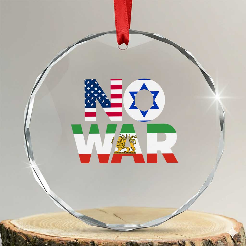 No War USA Israel Iran Flags Crystal Glass Ornament Anti War Protest Political Statement TS02 Transparent Glass 3'' Circle Print Your Wear