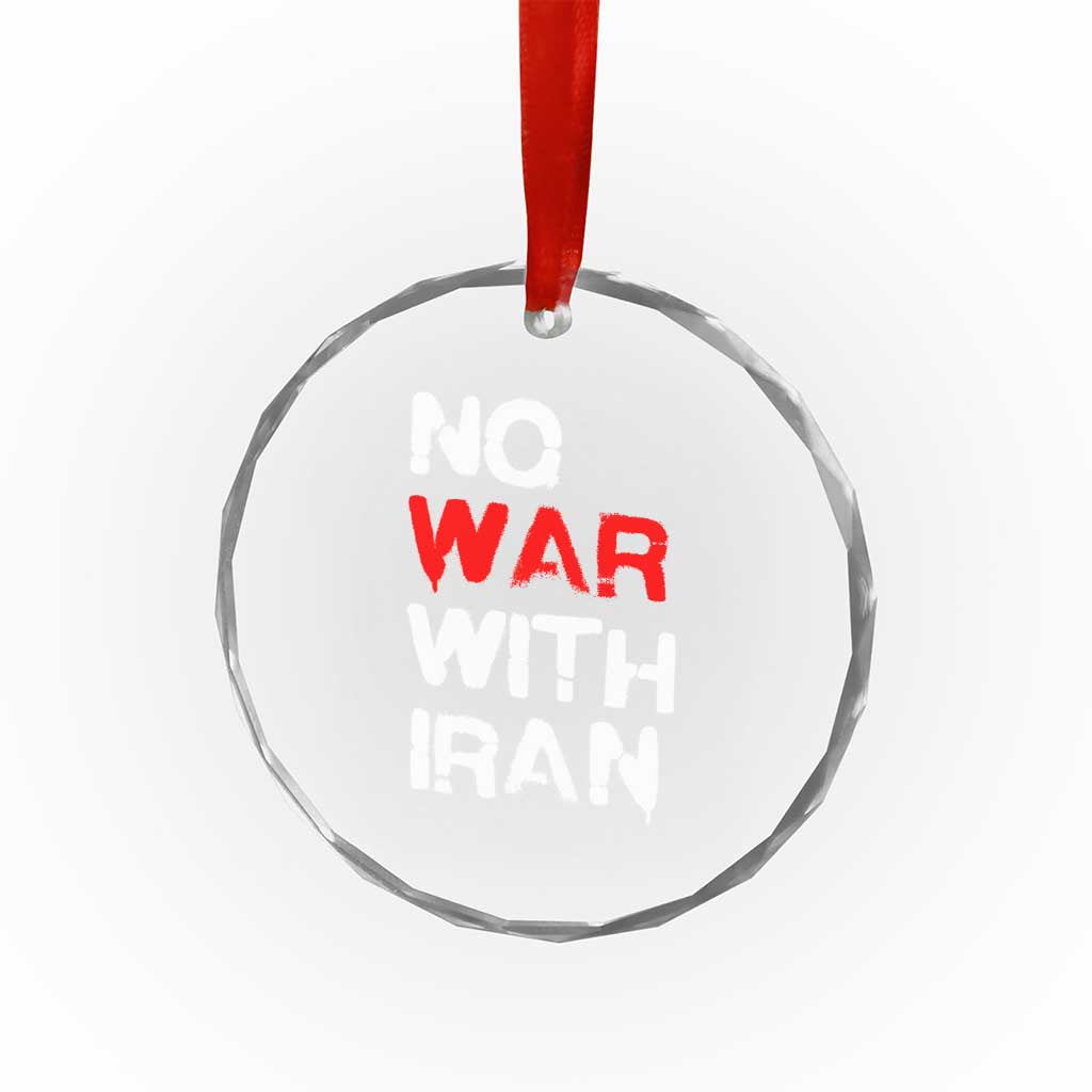 No War With Iran Crystal Glass Ornament Anti War Peace Activist Protest Iranian People TS02 Print Your Wear