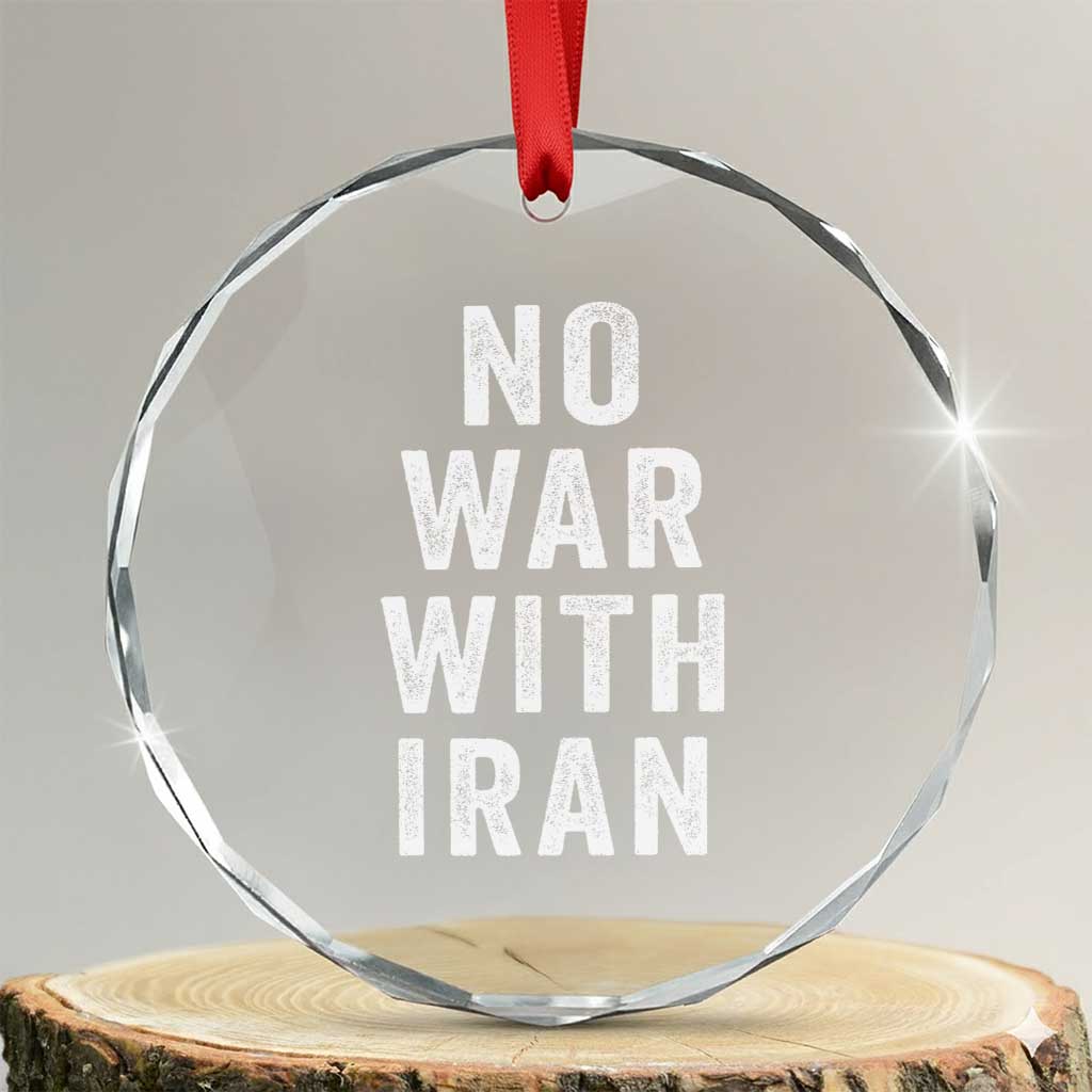 No War With Iran Crystal Glass Ornament Anti War Peace Protest Iranian People TS02 Transparent Glass 3'' Circle Print Your Wear
