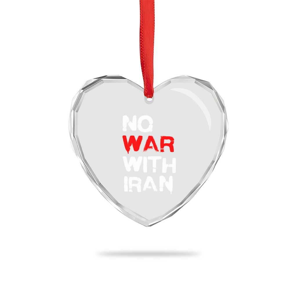 No War With Iran Heart Crystal Glass Ornament Anti War Peace Activist Protest Iranian People TS02 Print Your Wear