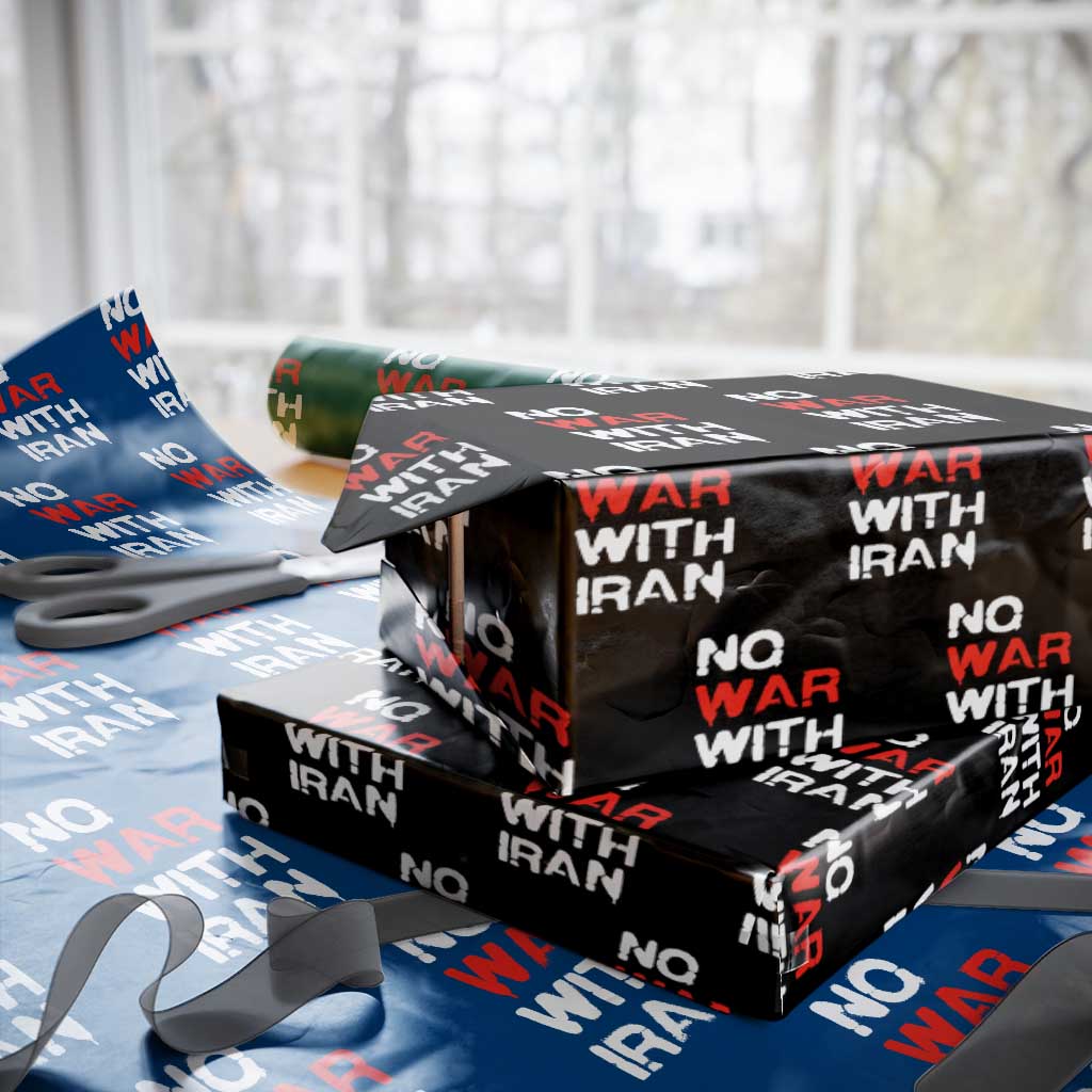 No War With Iran Wrapping Paper Roll Anti War Peace Activist Protest Iranian People TS02 Black Print Your Wear