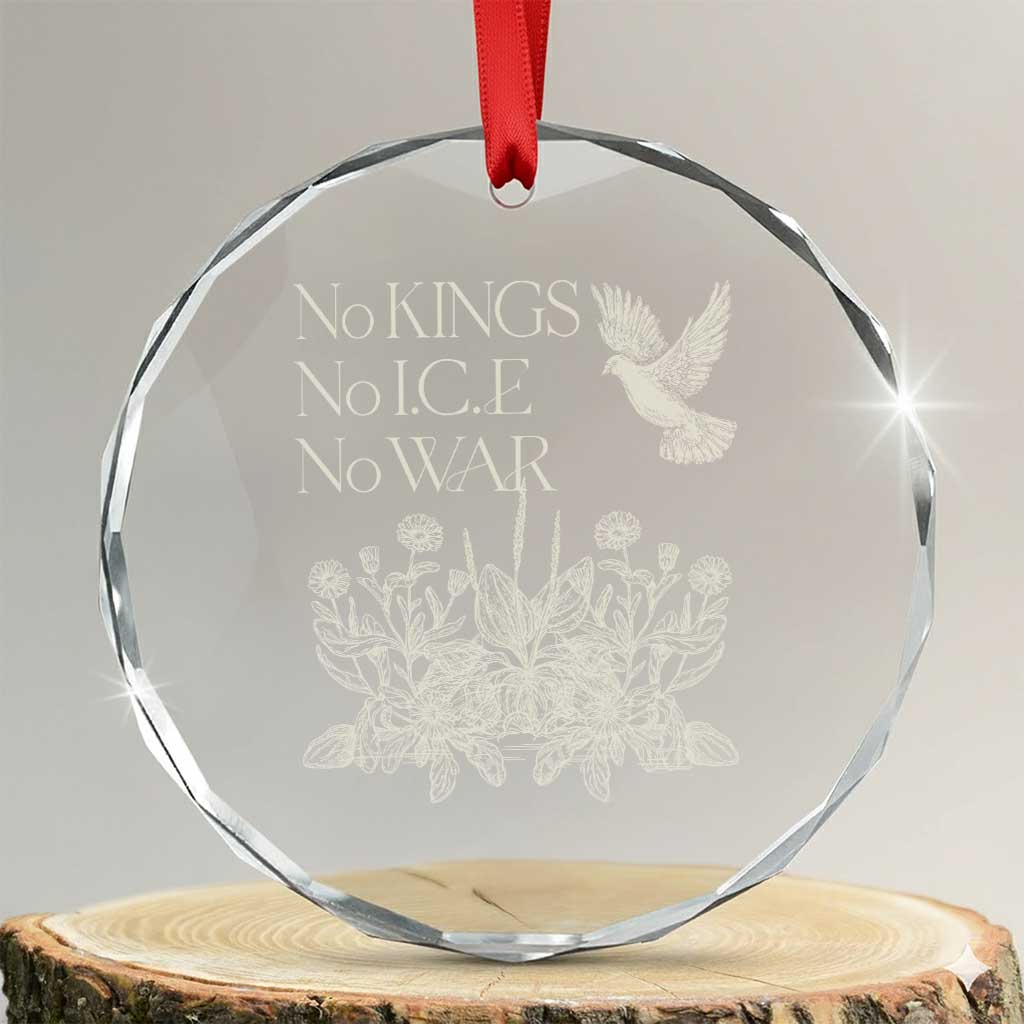 No Wars No Ice No Kings Botanical Dove Crystal Glass Ornament Peace Symbol Anti War Human Rights Protest TS02 Transparent Glass 3'' Circle Print Your Wear