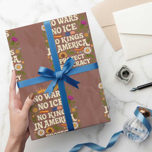 No Wars No ICE No Kings Wrapping Paper Roll Floral Resist No Kings In America Protest TS10 Mocha Print Your Wear