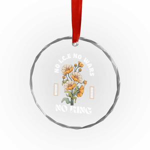 No Wars No ICE No Kings Floral Vintage Crystal Glass Ornament Retro Flower Peaceful Protest Statement TS02 Print Your Wear