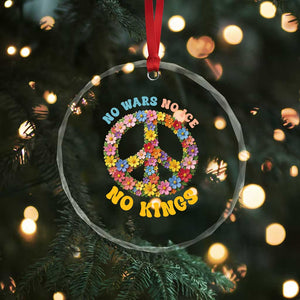 No Wars No Ice No Kings Retro Flower Crystal Glass Ornament Hippie Floral Peace Sign Social Justice Anti War Protest TS02 Print Your Wear