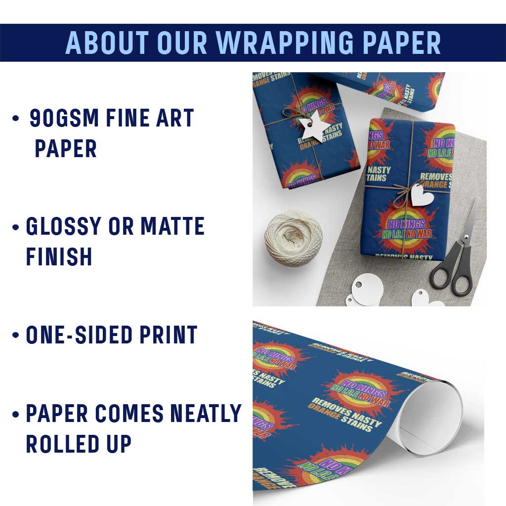 No Wars No Ice No Kings Retro Rainbow Wrapping Paper Roll Remove Nasty Orange Stains Protest Political Satire TS02 Print Your Wear