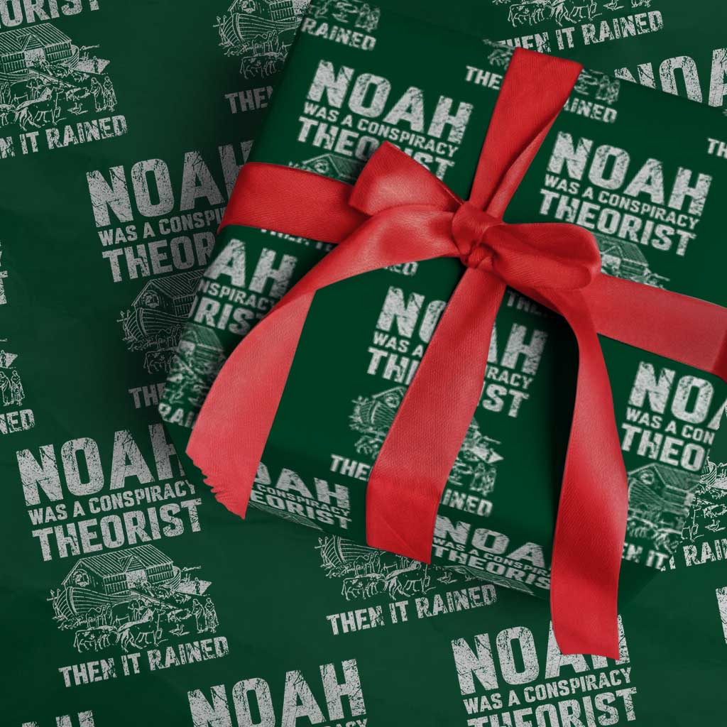 Noah Was a Conspiracy Theorist Wrapping Paper Roll Then It Rained Funny Biblical Ark Humor TS02 Green Print Your Wear