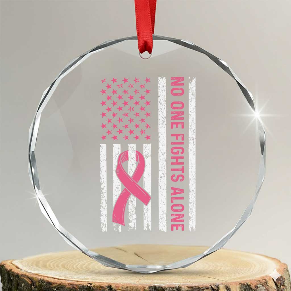Nobody Fights Alone Pink Ribbon Flag Crystal Glass Ornament Breast Cancer Awareness Support TS02 Transparent Glass 3'' Circle Print Your Wear