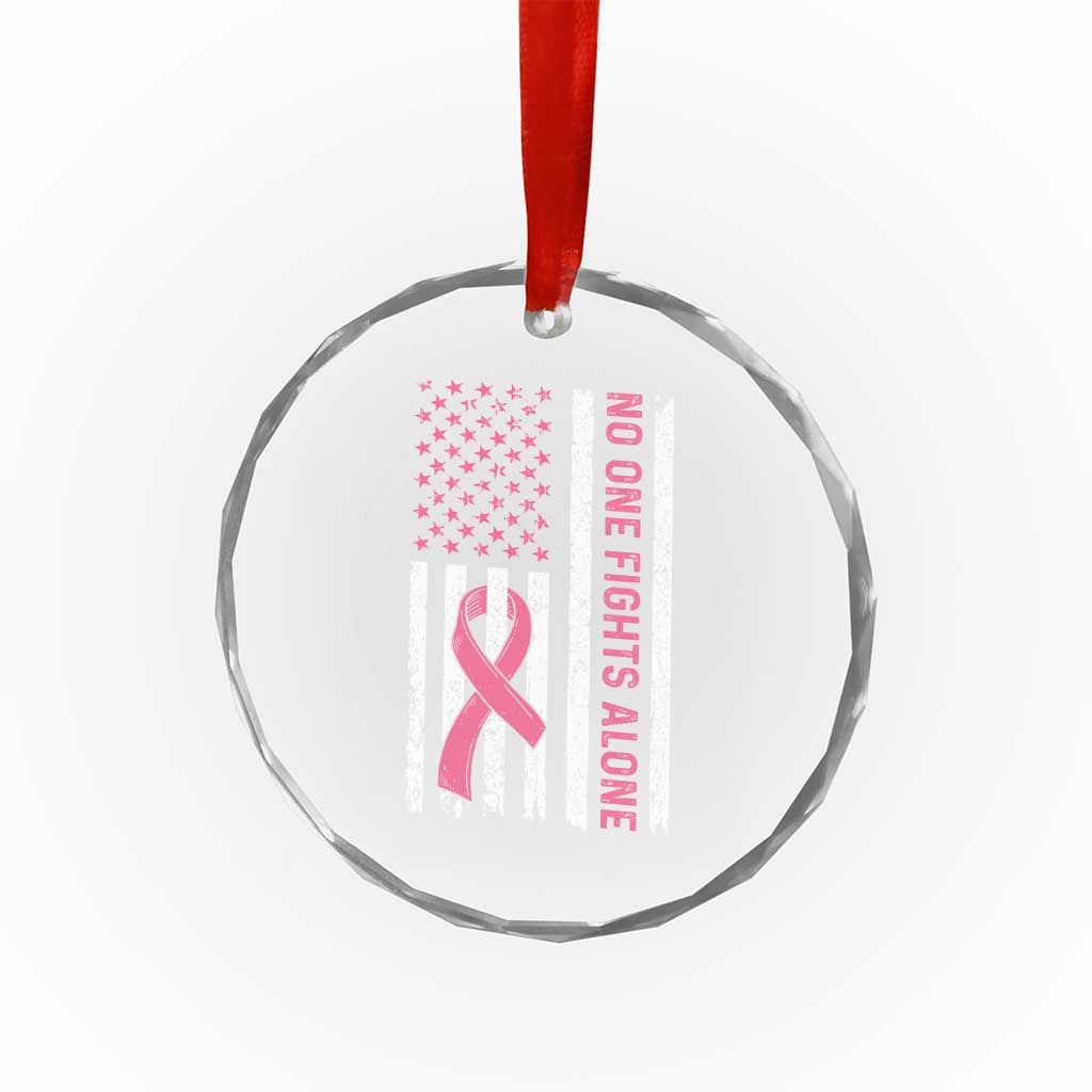 Nobody Fights Alone Pink Ribbon Flag Crystal Glass Ornament Breast Cancer Awareness Support TS02 Print Your Wear