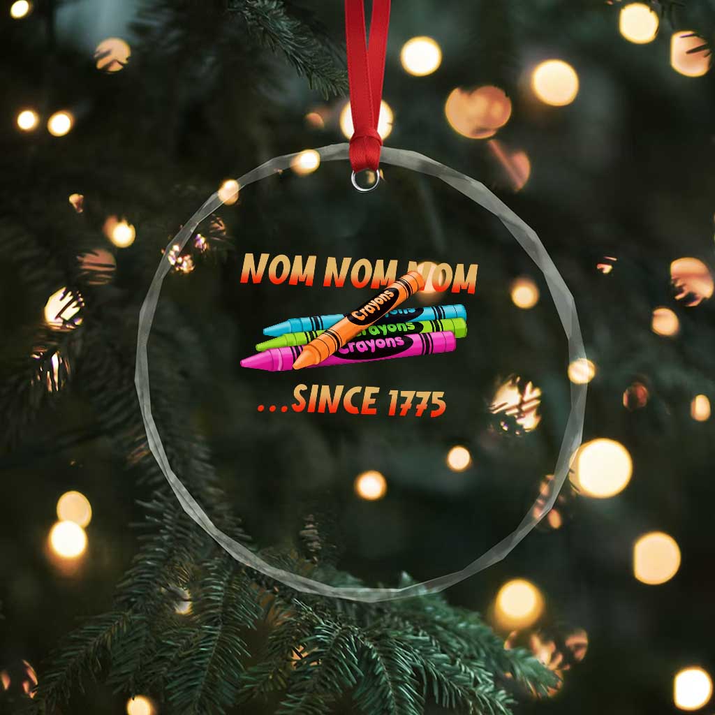 Nom Nom Nom Crayons Crystal Glass Ornament Since 1775 Funny Military Joke Veterans TS02 Print Your Wear