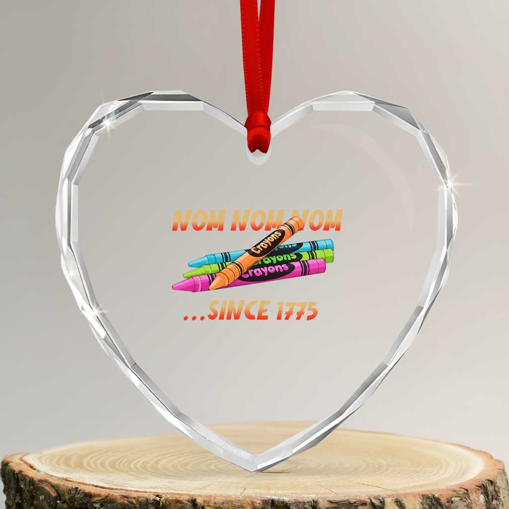 Nom Nom Nom Crayons Heart Crystal Glass Ornament Since 1775 Funny Military Joke Veterans TS02 Transparent Glass 3'' Heart Print Your Wear