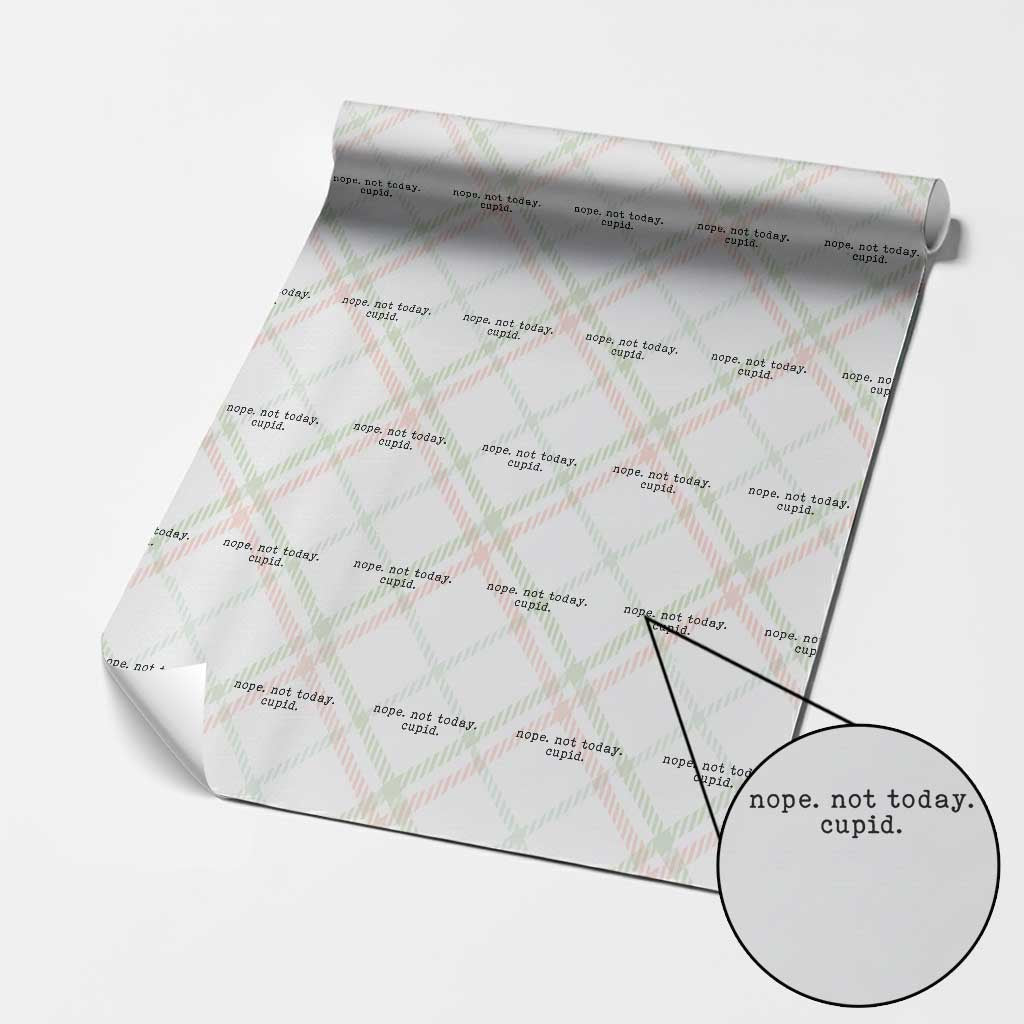 Nope Not Today Cupid Wrapping Paper Roll Funny Valentine Sarcastic TS14 Christmas Plaid Print Your Wear