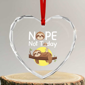 Nope Not Today Heart Crystal Glass Ornament Funny Sloth Lover Gift TS12 Transparent Glass 3'' Heart Print Your Wear