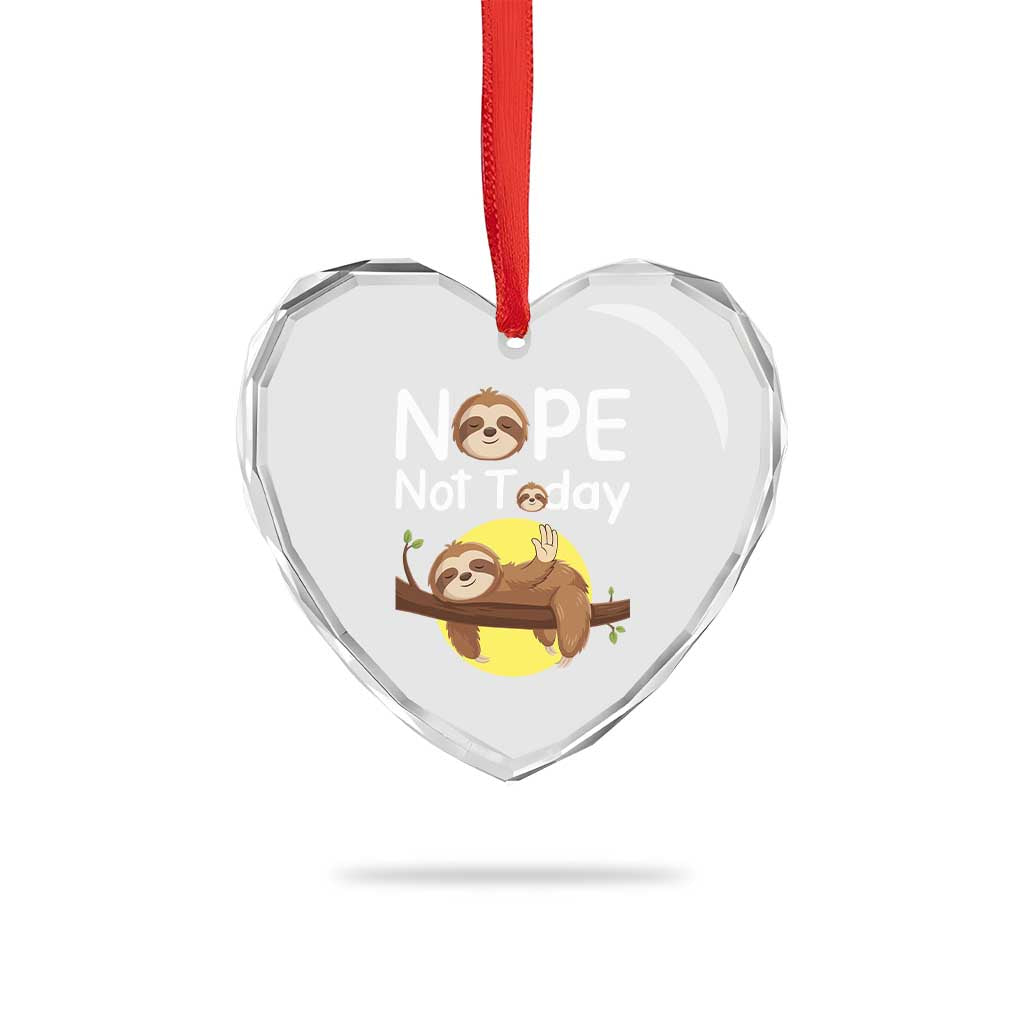 Nope Not Today Heart Crystal Glass Ornament Funny Sloth Lover Gift TS12 Print Your Wear