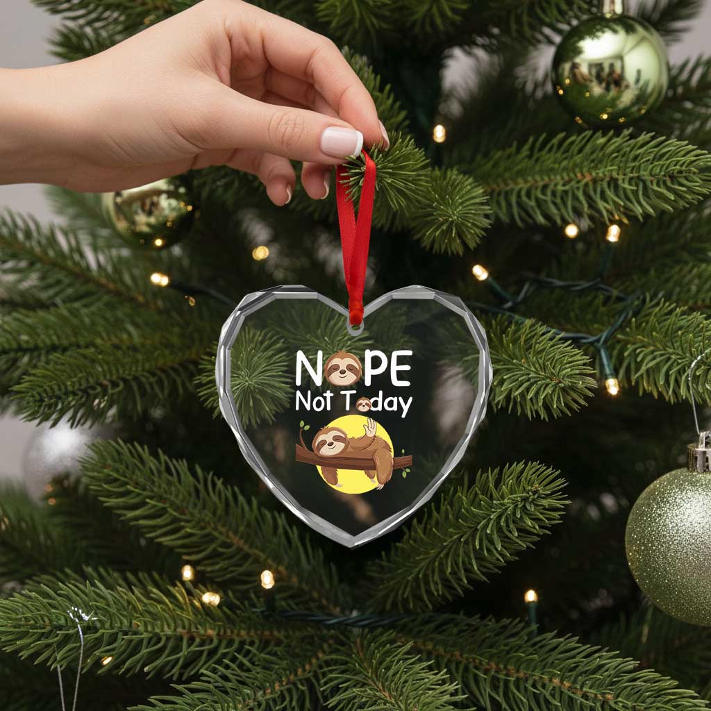 Nope Not Today Heart Crystal Glass Ornament Funny Sloth Lover Gift TS12 Print Your Wear