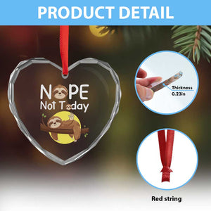 Nope Not Today Heart Crystal Glass Ornament Funny Sloth Lover Gift TS12 Print Your Wear