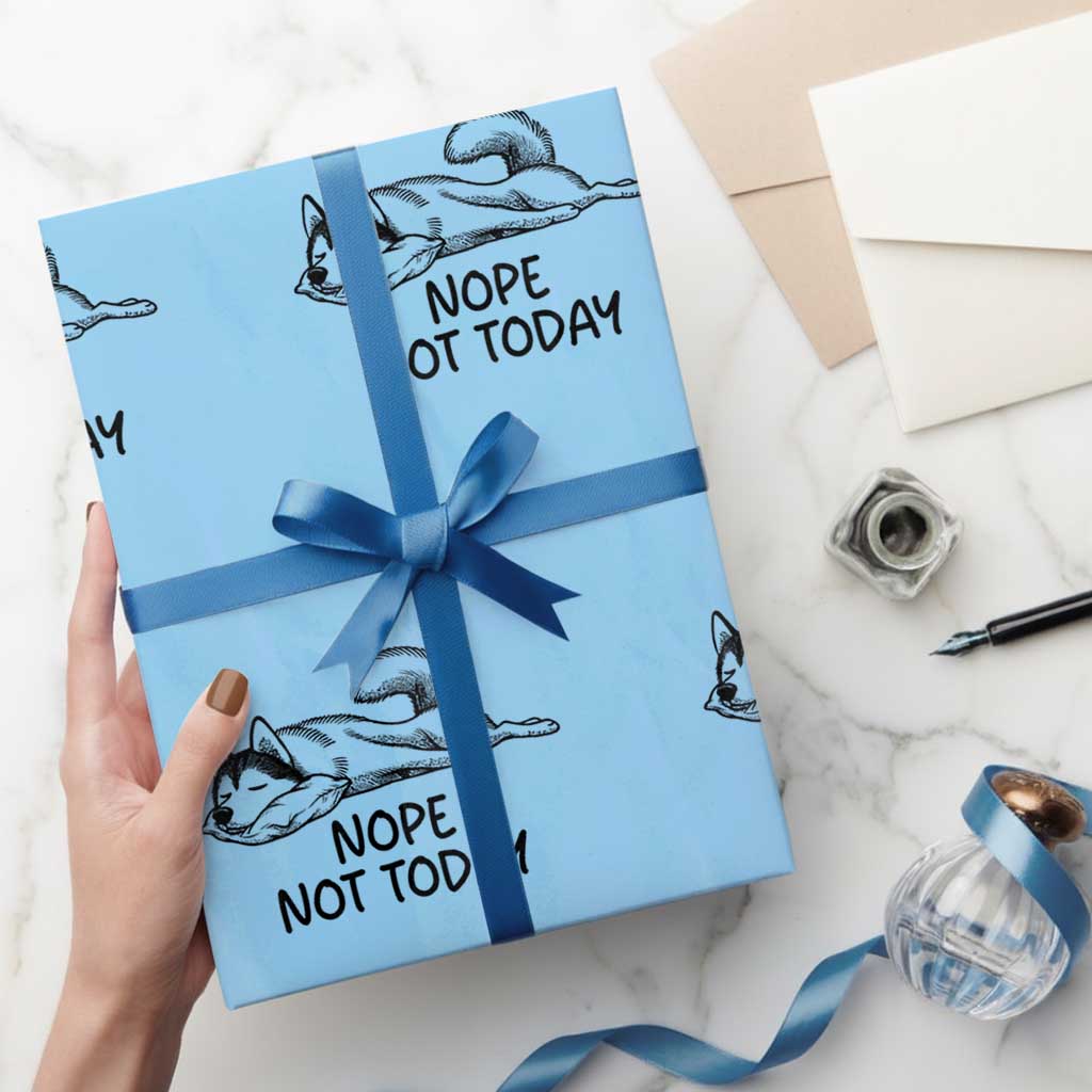 Nope Not Today Wrapping Paper Roll Funny Siberian Husky Lazy Mood TS12 Light Blue Print Your Wear