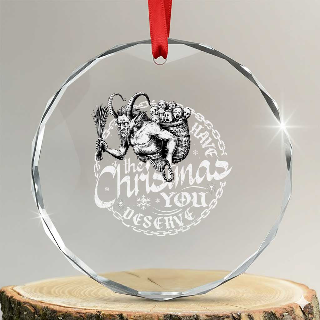 Nordic Christmas Krampus Crystal Glass Ornament Have The Christmas You Deserve Horror Xmas TS11 Transparent Glass 3'' Circle Print Your Wear