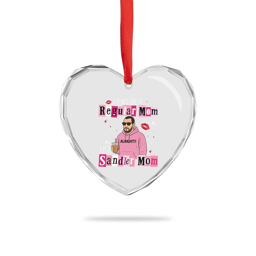 Not A Regular Mom I'm A Sandler Mom Heart Crystal Glass Ornament Retro Movie Actor Adam Fan TS10 Print Your Wear
