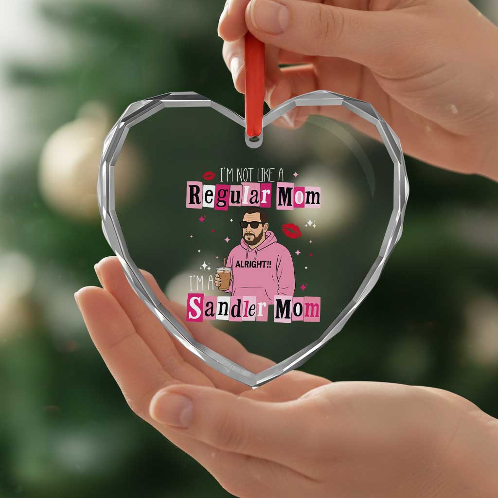 Not A Regular Mom I'm A Sandler Mom Heart Crystal Glass Ornament Retro Movie Actor Adam Fan TS10 Print Your Wear