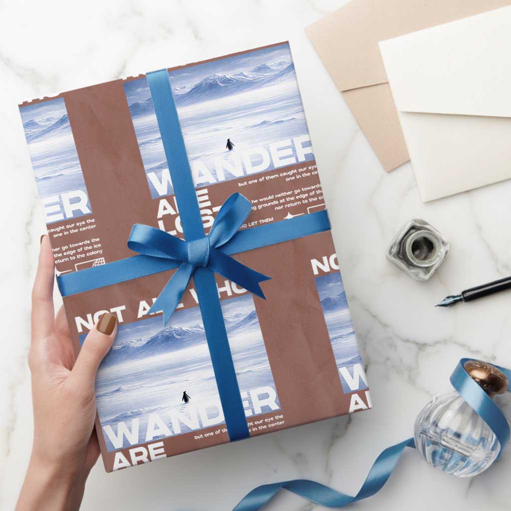 Not All Those Who Wander Are Lost Nihilist Penguin Wrapping Paper Roll Existential Deep Emotional Meme Deep Thinkers TS02 Mocha Print Your Wear