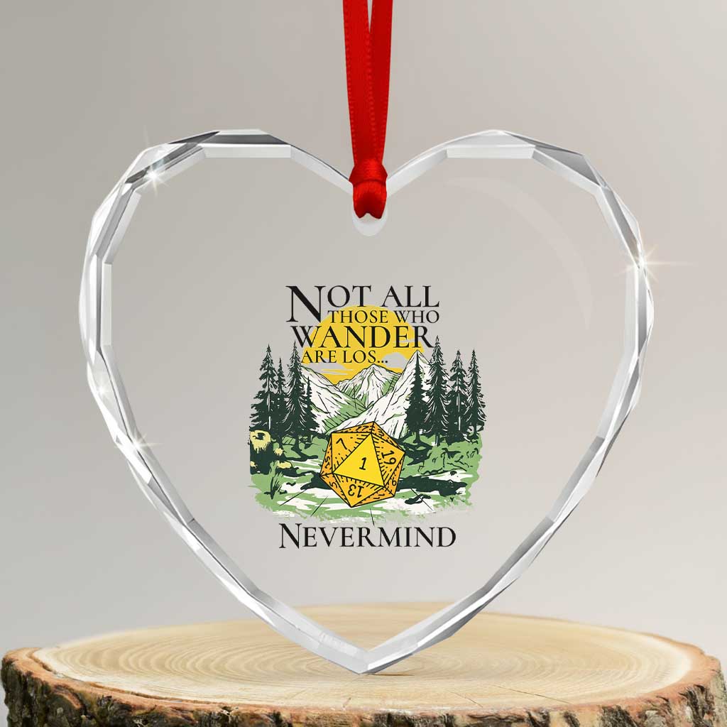 Not All Those Who Wander Are Lost RPG Gamers Heart Crystal Glass Ornament Funny Dice Nevermind Adventurers TS02 Transparent Glass 3'' Heart Print Your Wear