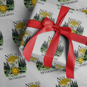 Not All Those Who Wander Are Lost RPG Gamers Wrapping Paper Roll Funny Dice Nevermind Adventurers TS02 White Print Your Wear