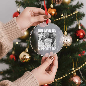 Not Even Ice Supports Ice Crystal Glass Ornament Viral Political Ice Slipping Captured Meme Against Ice TS02 Print Your Wear