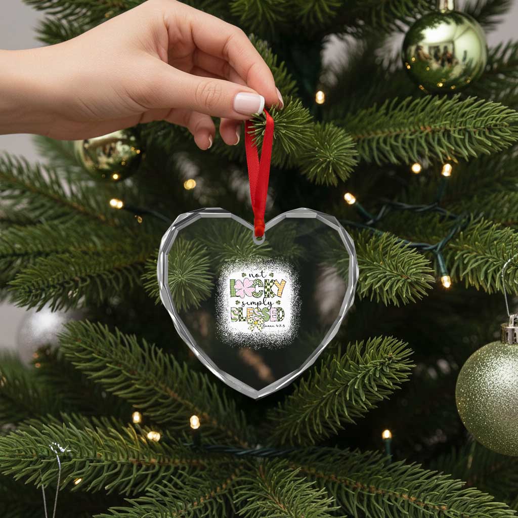 Not Lucky Simply Blessed Heart Crystal Glass Ornament Blessed Christian Shamrocks St Patricks Day TS11 Print Your Wear