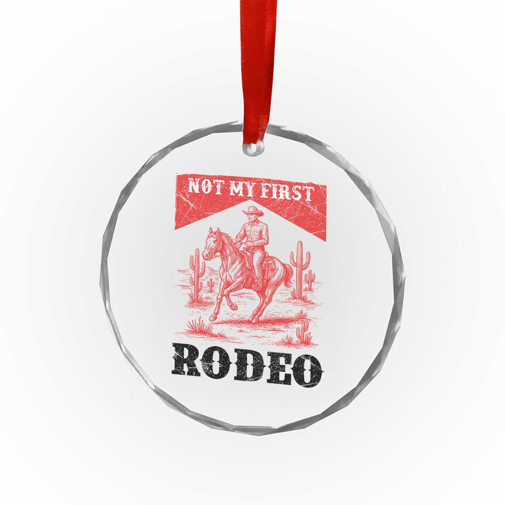 Not My First Rodeo Vintage Cowboy Graphic Crystal Glass Ornament Retro Western Desert Scene with Horse and Cactus TS02 Print Your Wear