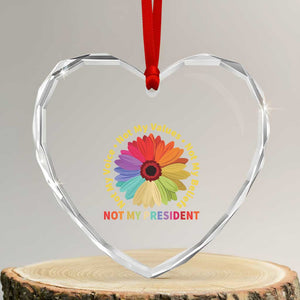 Not My President Not My Voice Not My Values Not My Beliefs Heart Crystal Glass Ornament Multicolored Flowers - Print Your Wear