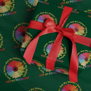 Not My President Not My Voice Not My Values Not My Beliefs Wrapping Paper Roll Multicolored Flowers TS11 Green Print Your Wear