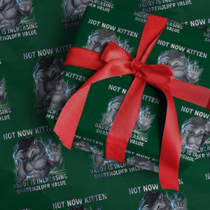 Not Now Kitten Daddy Increasing Shareholder Value Wrapping Paper Roll Funny Wolf Meme TS14 Green Print Your Wear