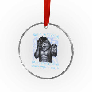 Not Now Kitten Daddy Is Increasing Shareholder Value Crystal Glass Ornament Funny Alpha Wolf Meme Unhinged Brainrot TS11 Print Your Wear