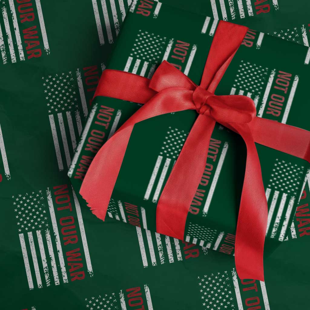Not Our War Vintage American Flag Wrapping Paper Roll Pacifists Peace TS11 Green Print Your Wear