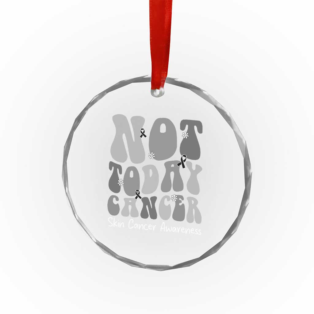Not Today Melanoma Warrior Skeleton Cancer Fighter Crystal Glass Ornament TS12 Print Your Wear