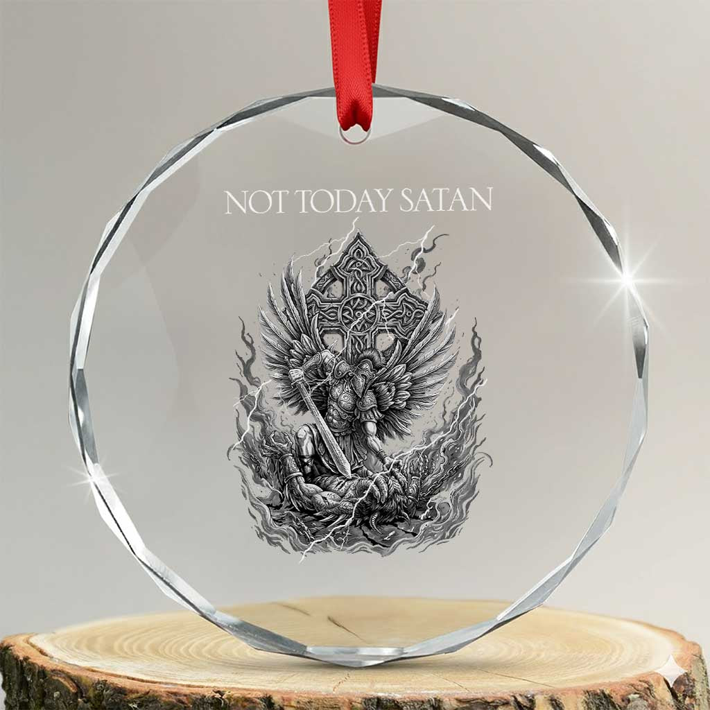 Not Today Satan Crystal Glass Ornament Saint Michael Fights Evil TS12 Transparent Glass 3'' Circle Print Your Wear