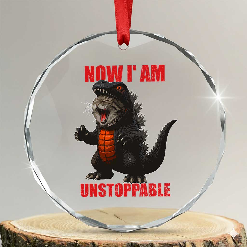 Now I Am Unstoppable Crystal Glass Ornament Funny Cat Japanese Anime Kawaii TS14 Transparent Glass 3'' Circle Print Your Wear