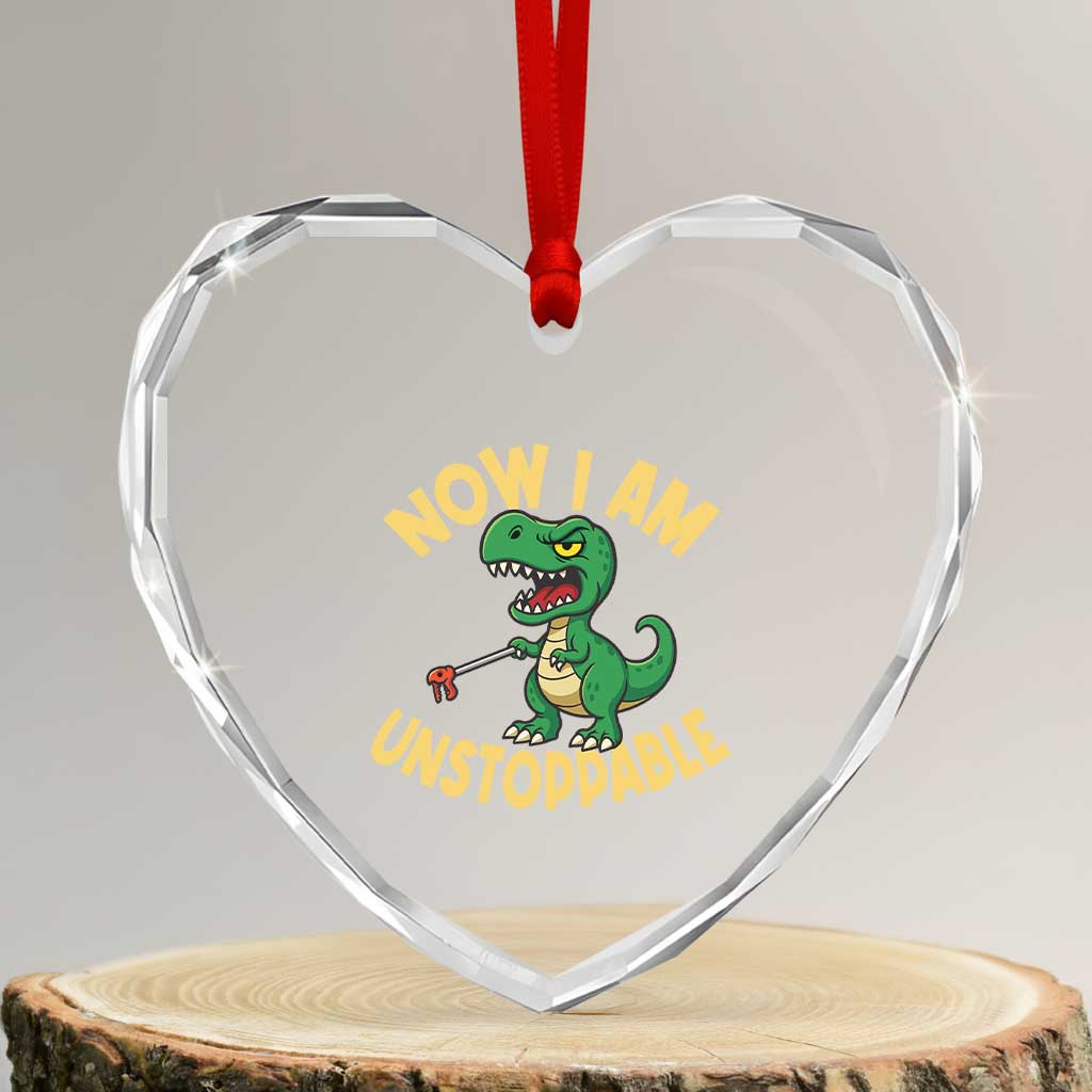 Now I Am Unstoppable Heart Crystal Glass Ornament Funny Dinosaur Lovers TS12 Transparent Glass 3'' Heart Print Your Wear