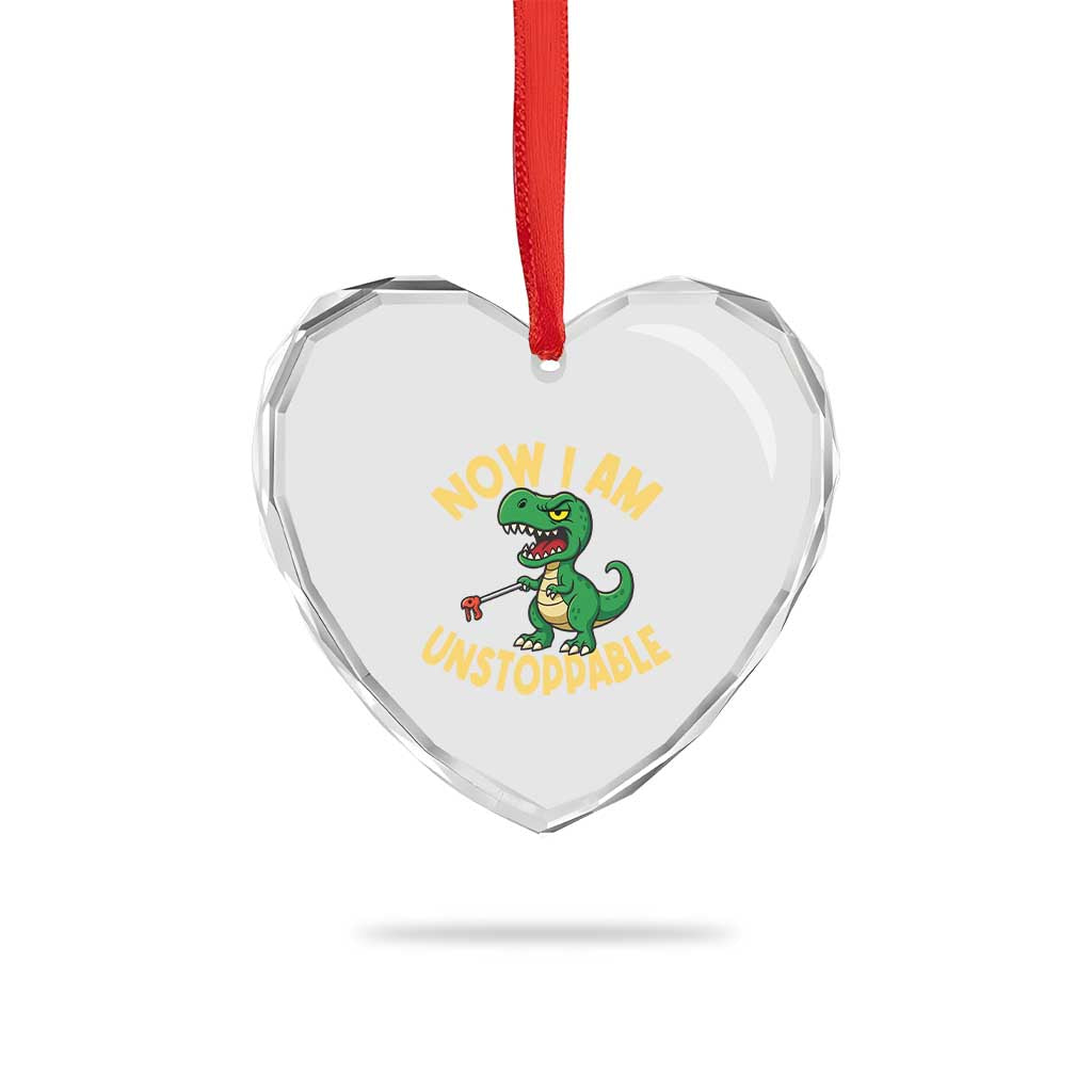Now I Am Unstoppable Heart Crystal Glass Ornament Funny Dinosaur Lovers TS12 Print Your Wear