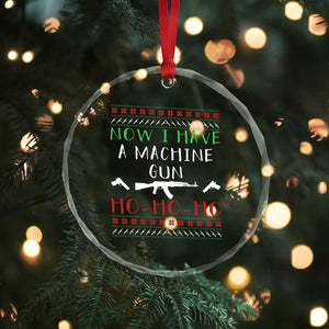 Now I Have A Machine Gun Crystal Glass Ornament Funny Christmas Movie Gun Lover TS11 Print Your Wear