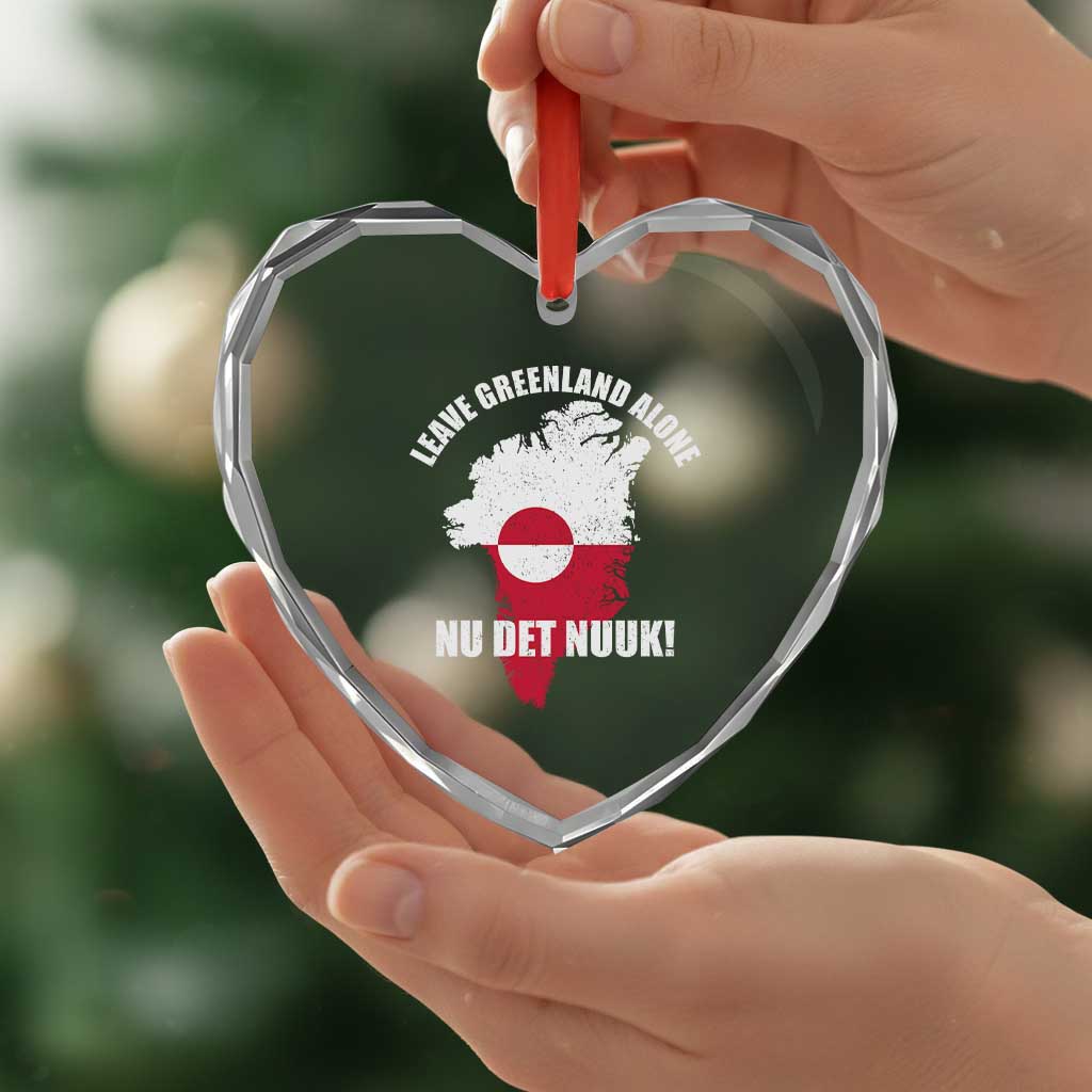 Nu Det Nuuk Leave Greenland Alone Heart Crystal Glass Ornament Political Statement Greenland Policy TS11 Print Your Wear