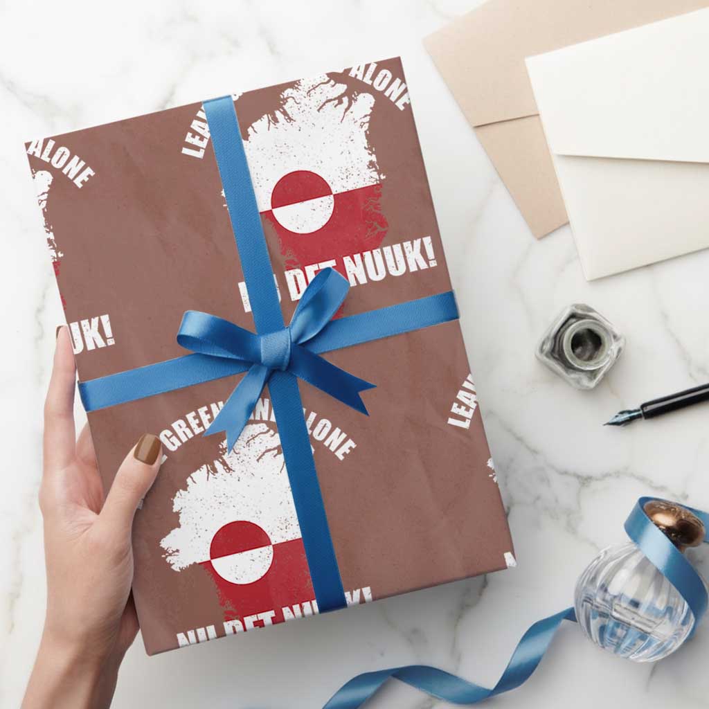 Nu Det Nuuk Leave Greenland Alone Wrapping Paper Roll Political Statement Greenland Policy TS11 Mocha Print Your Wear