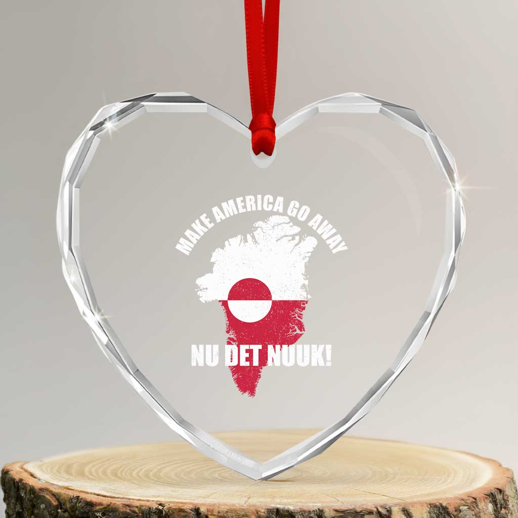 Nu Det Nuuk Make America Go Away Heart Crystal Glass Ornament Support Greenland Political Statement TS11 Transparent Glass 3'' Heart Print Your Wear